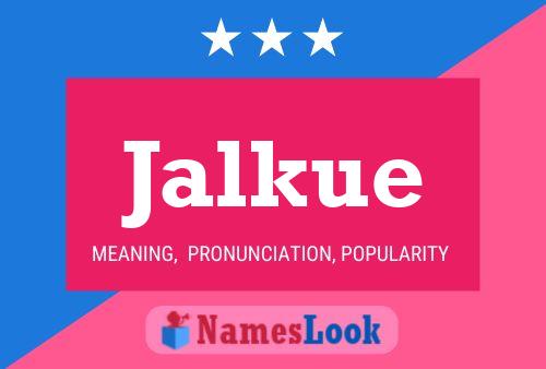 Jalkue Name Poster