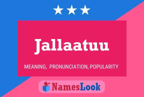 Jallaatuu Name Poster