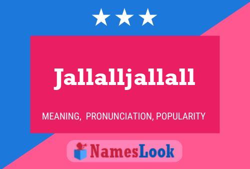 Jallalljallall Name Poster