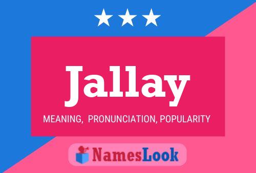 Jallay Name Poster