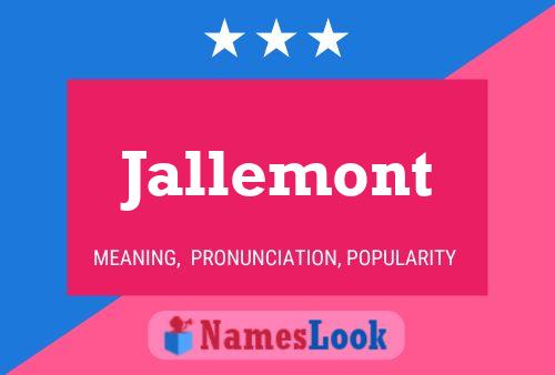 Jallemont Name Poster