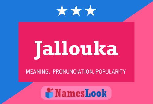 Jallouka Name Poster