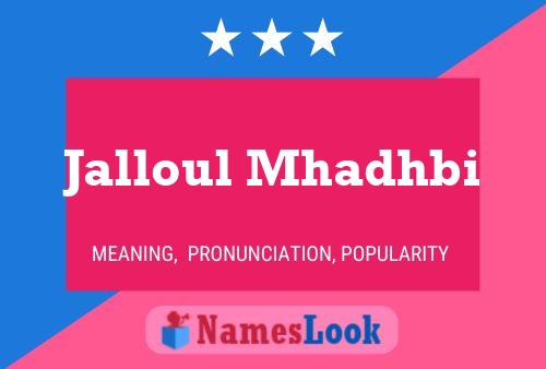 Jalloul Mhadhbi Name Poster