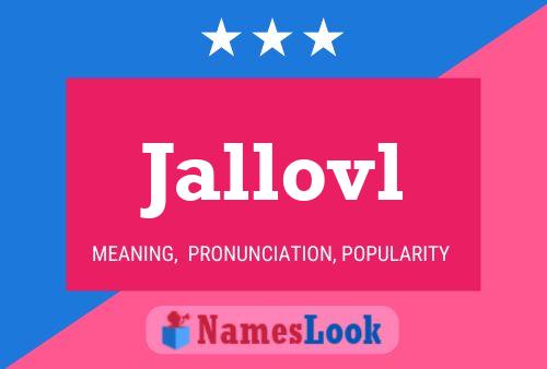 Jallovl Name Poster