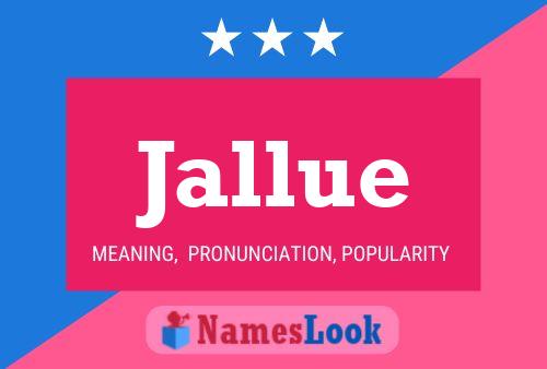 Jallue Name Poster