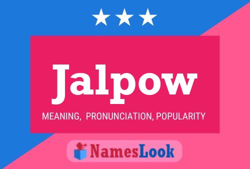 Jalpow Name Poster