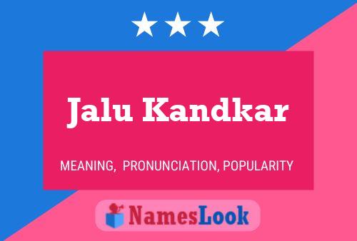 Jalu Kandkar Name Poster