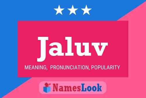 Jaluv Name Poster