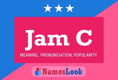 Jam C Name Poster