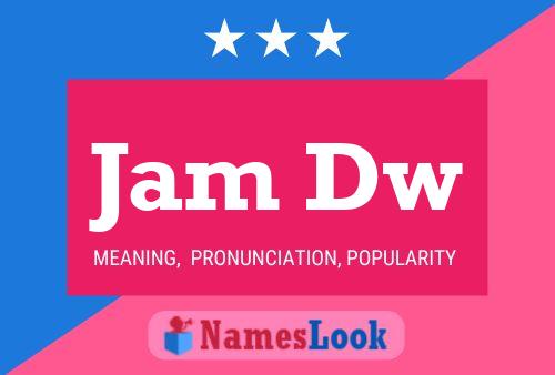 Jam Dw Name Poster