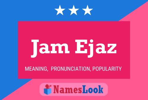 Jam Ejaz Name Poster