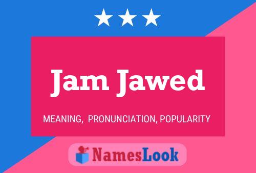 Jam Jawed Name Poster