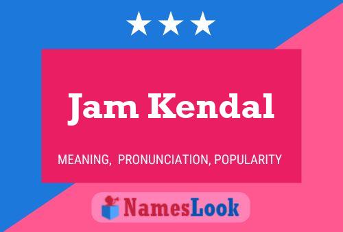 Jam Kendal Name Poster