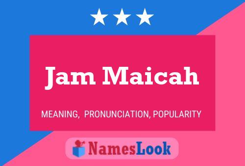 Jam Maicah Name Poster