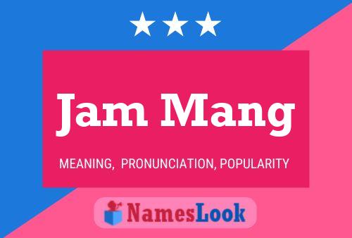 Jam Mang Name Poster