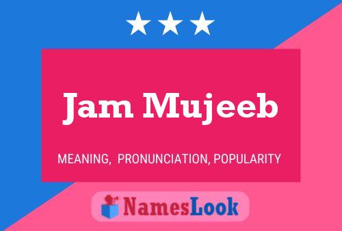 Jam Mujeeb Name Poster