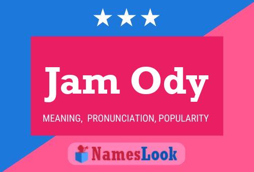 Jam Ody Name Poster