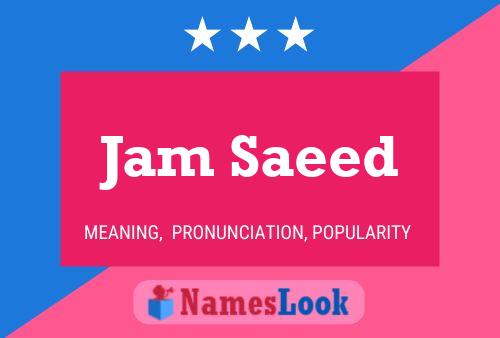 Jam Saeed Name Poster