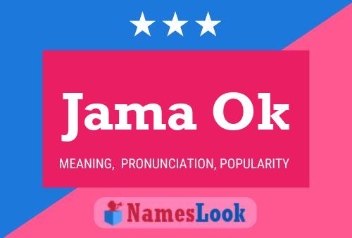 Jama Ok Name Poster