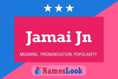 Jamai Jn Name Poster