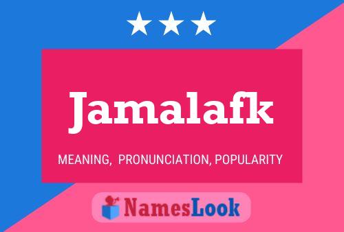 Jamalafk Name Poster