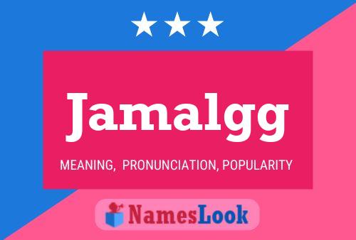 Jamalgg Name Poster