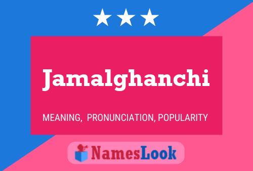 Jamalghanchi Name Poster