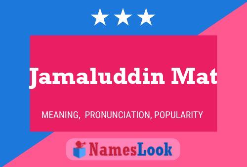 Jamaluddin Mat Name Poster