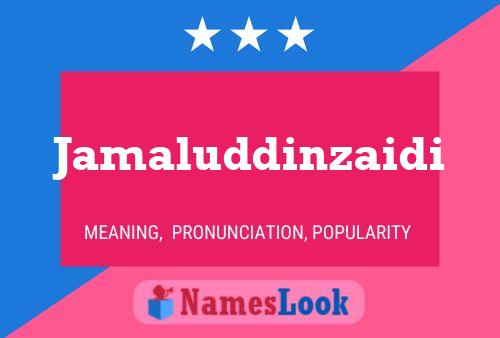 Jamaluddinzaidi Name Poster