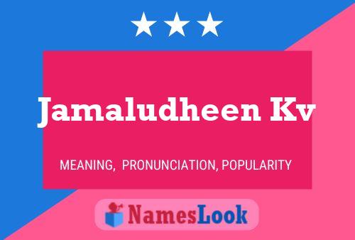 Jamaludheen Kv Name Poster