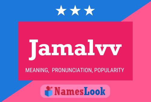 Jamalvv Name Poster