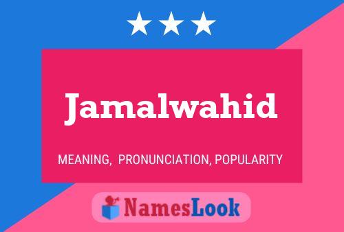 Jamalwahid Name Poster