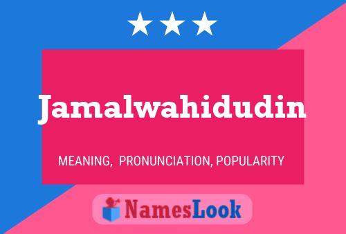 Jamalwahidudin Name Poster