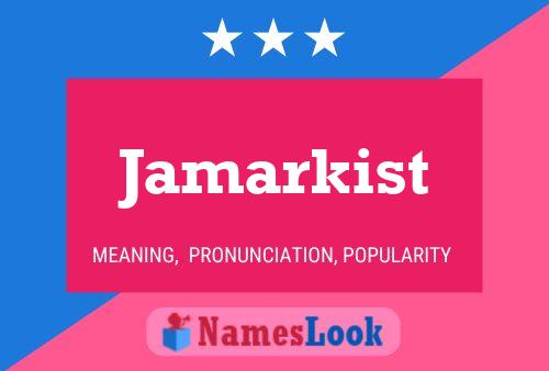 Jamarkist Name Poster