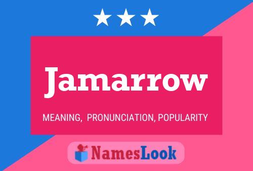 Jamarrow Name Poster