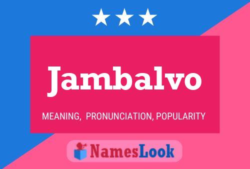 Jambalvo Name Poster