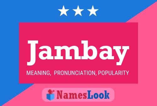 Jambay Name Poster