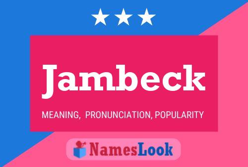 Jambeck Name Poster