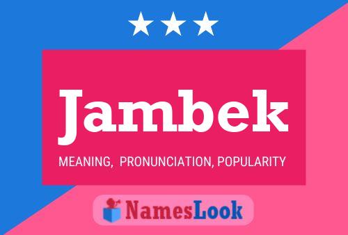 Jambek Name Poster