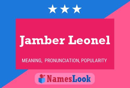 Jamber Leonel Name Poster