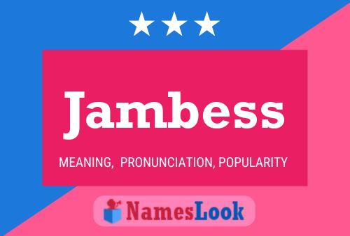 Jambess Name Poster