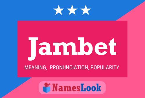 Jambet Name Poster