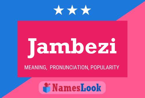 Jambezi Name Poster