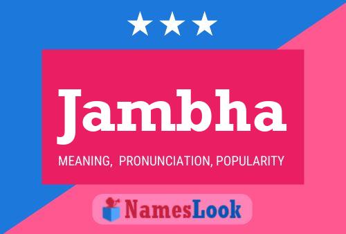 Jambha Name Poster