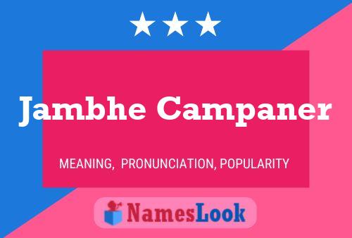 Jambhe Campaner Name Poster