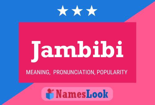 Jambibi Name Poster