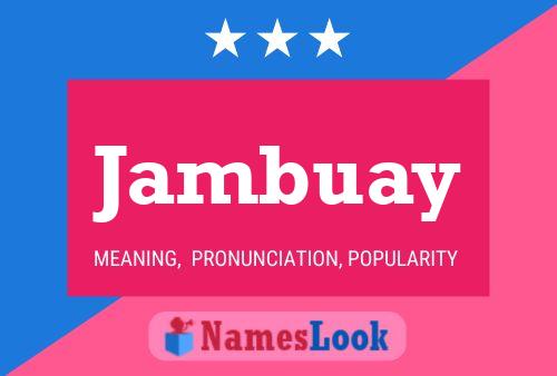 Jambuay Name Poster