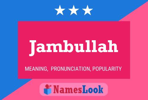 Jambullah Name Poster