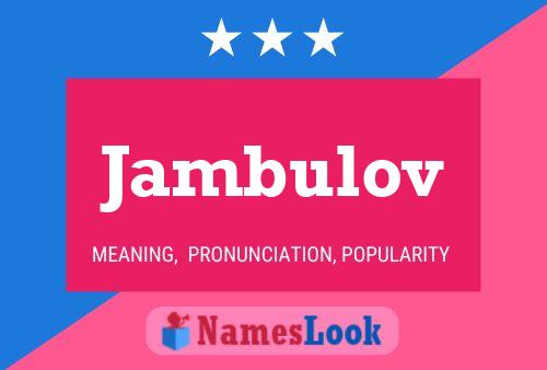 Jambulov Name Poster