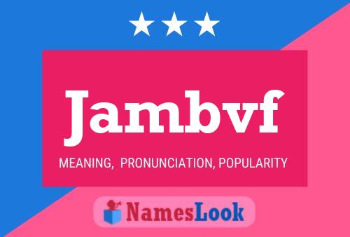 Jambvf Name Poster